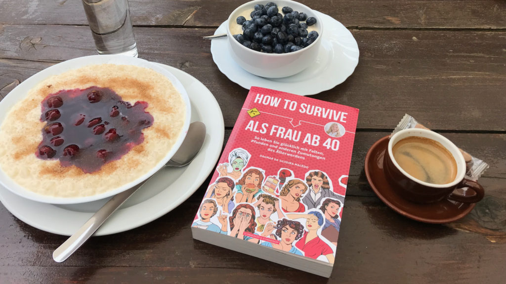 How To Survive Als Frau Ab 40 How to Survive als Frau ab 40 - Dagmar Macêdo